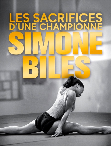 Simone Biles : Les sacrifices d'une championne