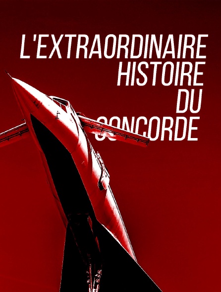 L'HISTOIRE DU CONCORDE