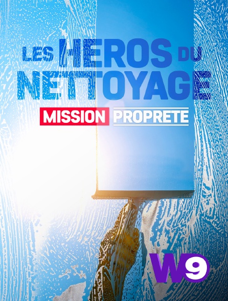 W9 - Les héros du nettoyage : mission propreté - 06/04/2022 à 21h08