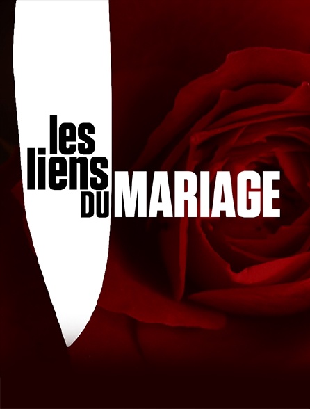 Les liens du mariage