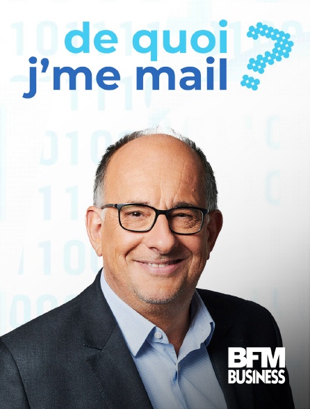 BFM Business - De Quoi J'me Mail ? - 21/09/2024 à 22h30