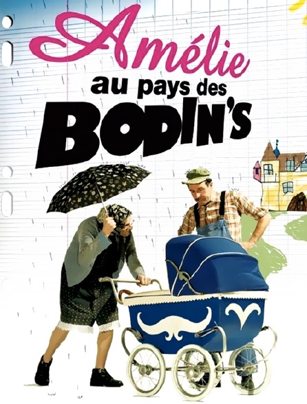 Amélie au pays des Bodin's