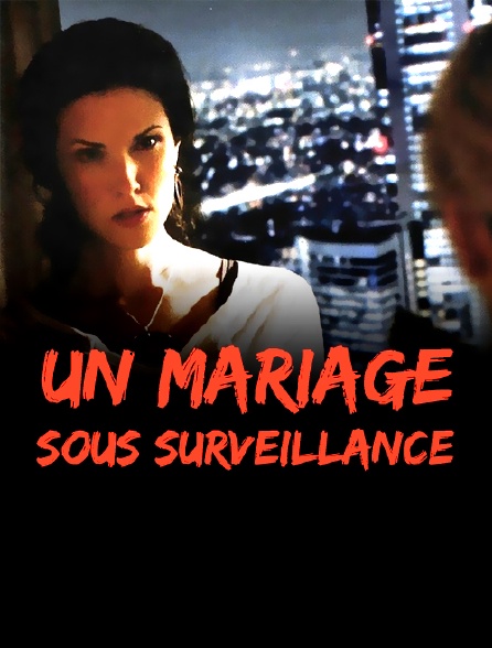 Un mariage sous surveillance