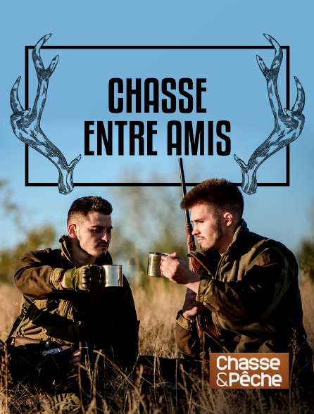 Chasse et pêche - Chasse entre amis - 18/09/2024 à 18h49