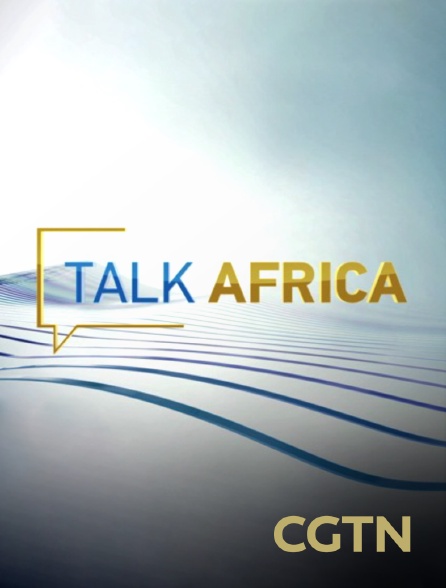 CGTN - Talk Africa - 21/09/2024 à 19h30