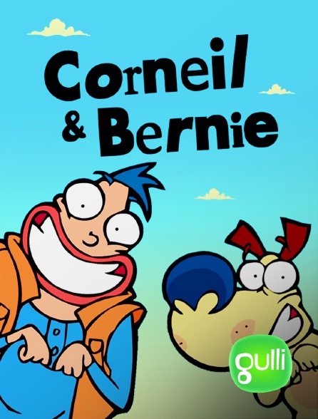 Gulli - Corneil et Bernie