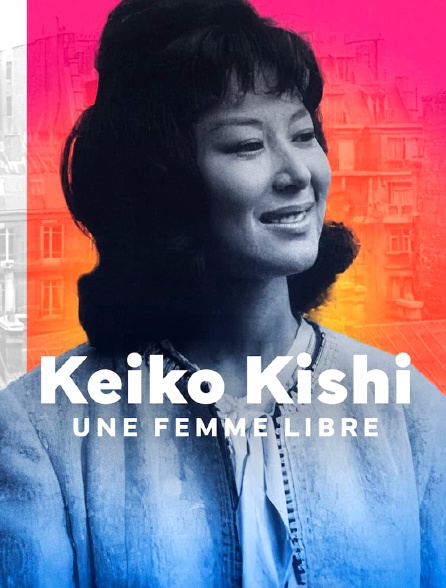 Keiko Kishi, une femme libre