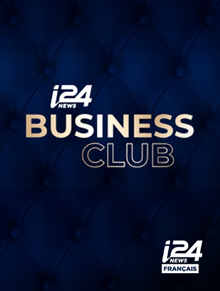 i24 News - Le Business club - 21/09/2024 à 01h00