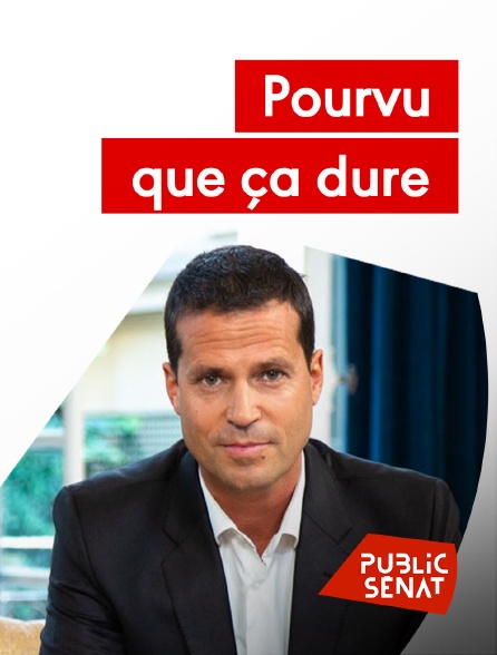 Public Sénat - Pourvu que ça dure - 20/09/2024 à 03h26