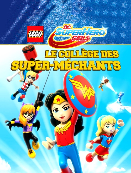 Lego DC Super Hero Girls : Le collège des super méchants