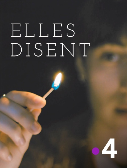 France 4 - Elles disent