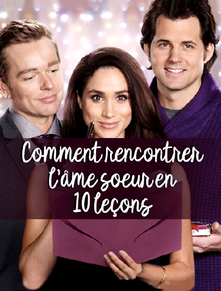 Comment rencontrer l'âme soeur en 10 leçons