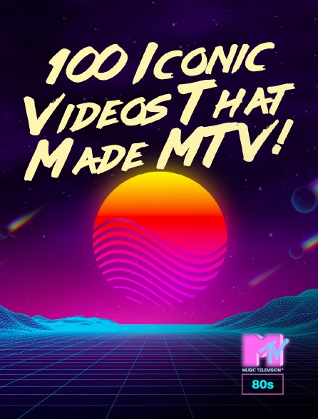 MTV 80' - 100 Iconic Videos That Made MTV! - 20/09/2024 à 18h00