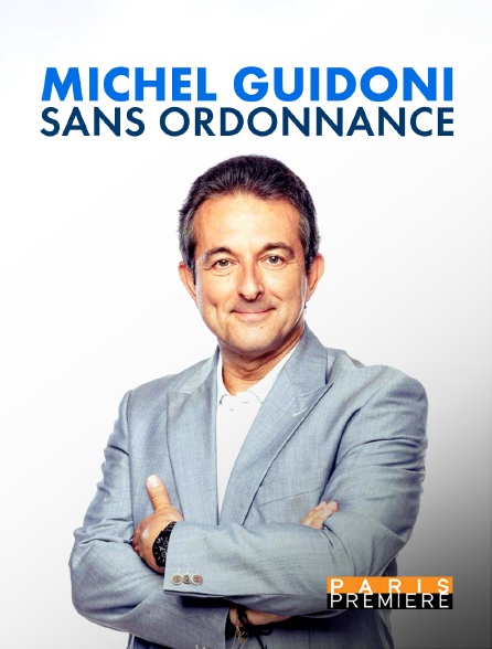 Paris Première - Michel Guidoni : Sans ordonnance - 05/05/2024 à 01h08