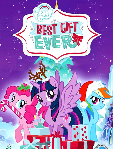 My Little Pony : Best Gift Ever