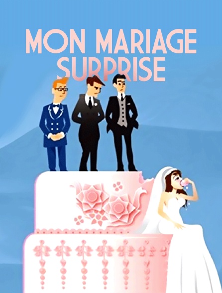 Mon mariage surprise