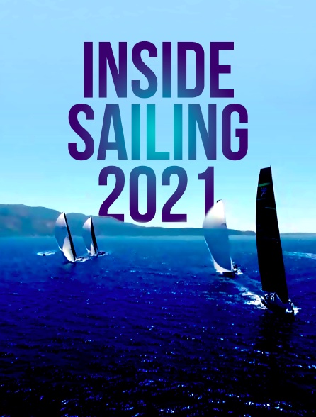 Inside Sailing 2021 - 30/07/2023 à 06h00