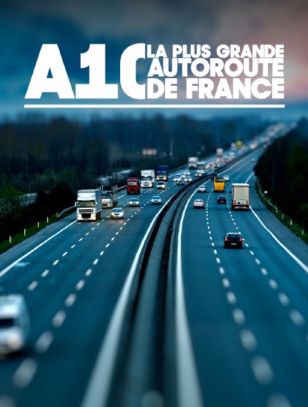 A10 : la plus grande autoroute de France