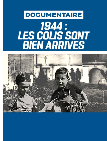 1944 : Les colis sont bien arrivés