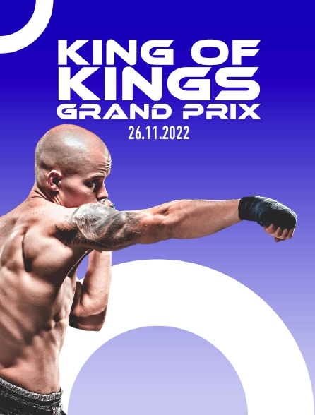 King Of Kings Grand Prix 26.11.2022 - 08/05/2024 à 06h10