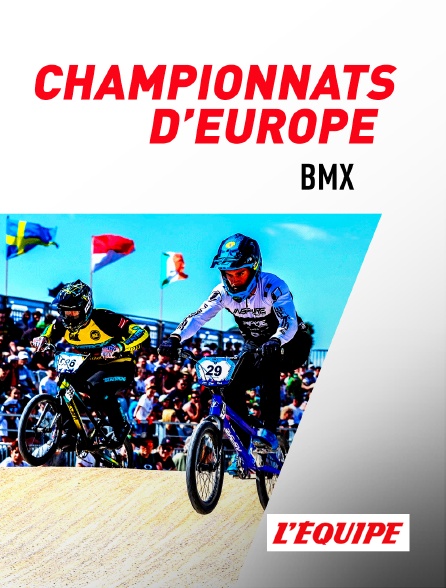 L'Equipe - BMX : Championnats d'Europe - 21/09/2024 à 16h30