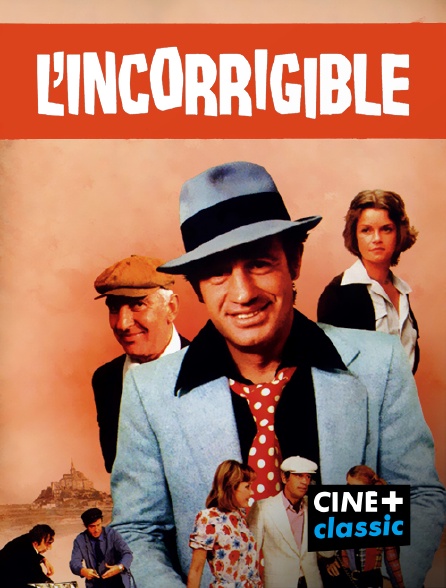 CINE+ Classic - L'incorrigible