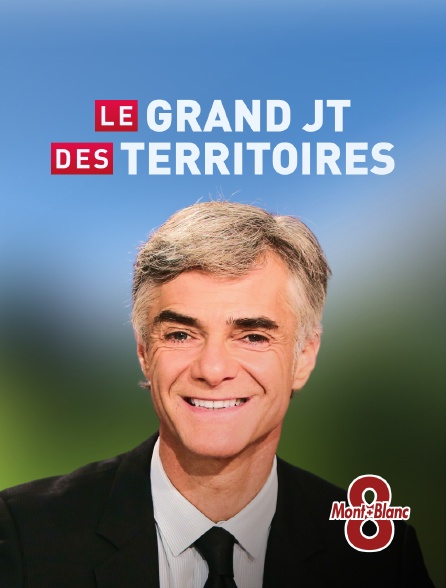 8 Mont Blanc - Le grand journal des territoires - 20/09/2024 à 20h30