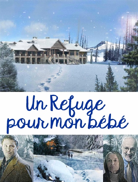 Un refuge pour mon bébé