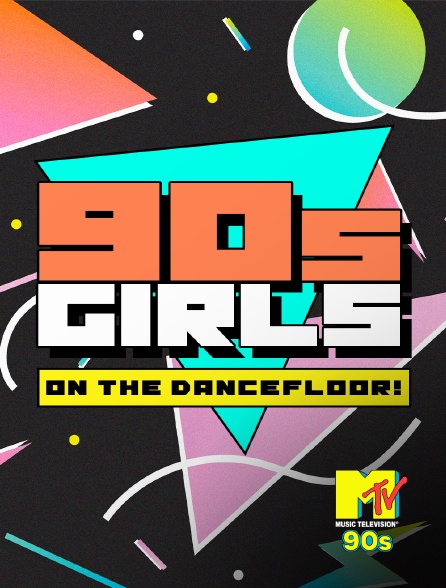 MTV 90' - 90s Girls on the Dancefloor! - 20/09/2024 à 19h00