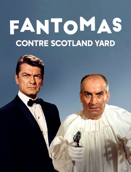 Fantômas contre Scotland Yard