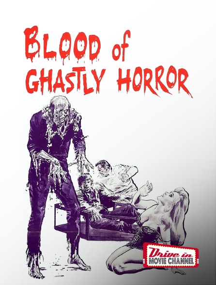 Drive-in Movie Channel - Blood of Ghastly Horror