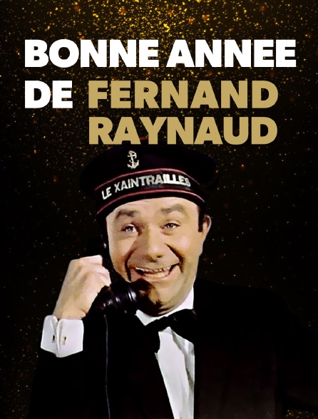 Bonne année de Fernand Raynaud - 14/07/2020 à 23h30