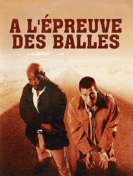 A l'épreuve des balles