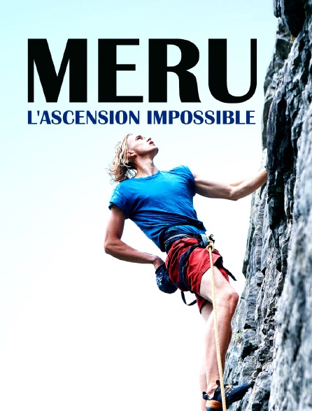 Meru, l'ascension impossible