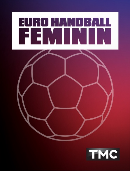 TMC - Handball - Championnat d'Europe féminin - 13/11/2022 à 22h01