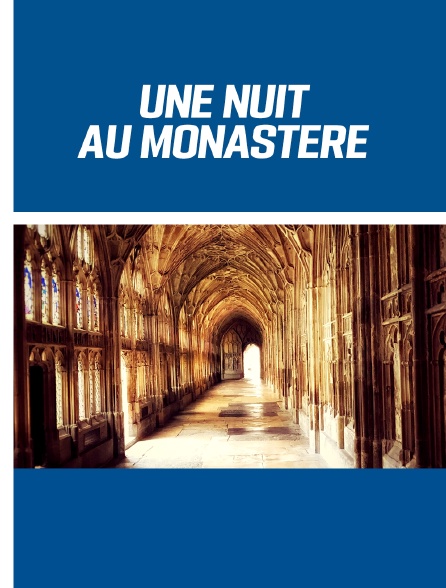 Une nuit au monastère