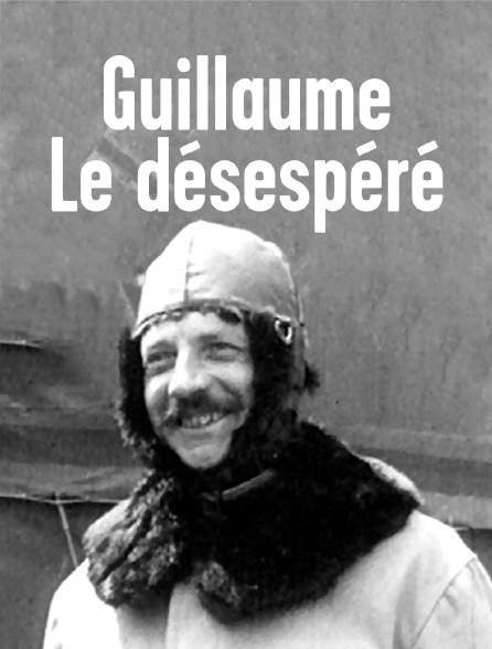 Guillaume le désespéré