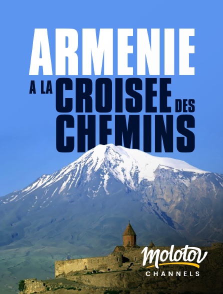 Molotov channels - Arménie à la croisée des chemins