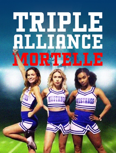 Triple alliance mortelle