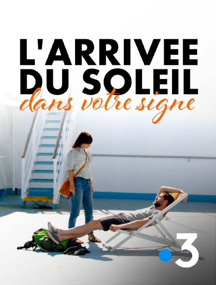 France 3 - L'arrivée du soleil dans votre signe