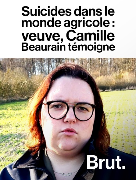 Brut - Suicides dans le monde agricole : veuve, Camille Beaurain témoigne