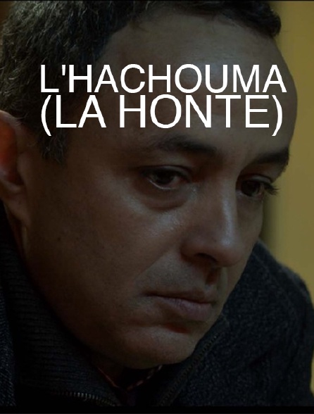 L'Hachouma (La Honte)