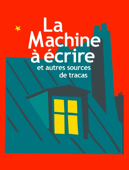 La machine à écrire et autres sources de tracas