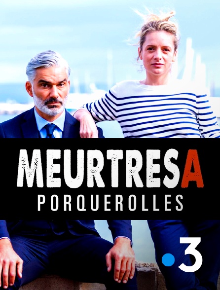 France 3 - Meurtres à Porquerolles