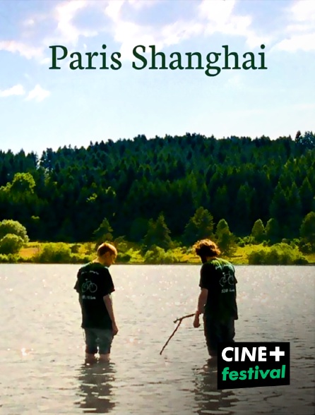 CINE+ Festival - Paris Shanghaï