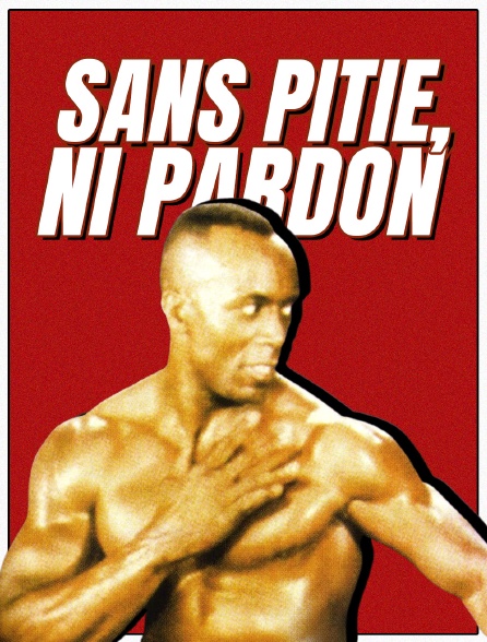 Sans pitié, ni pardon