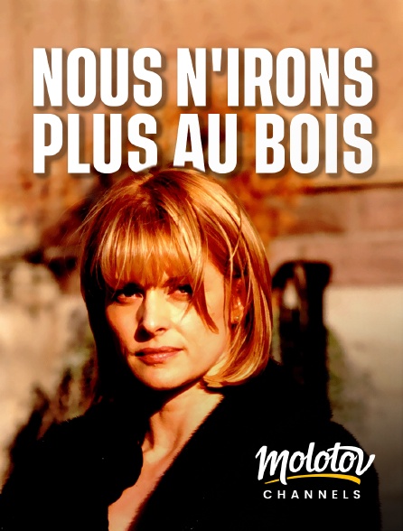 Molotov channels - Nous n'irons plus aux bois