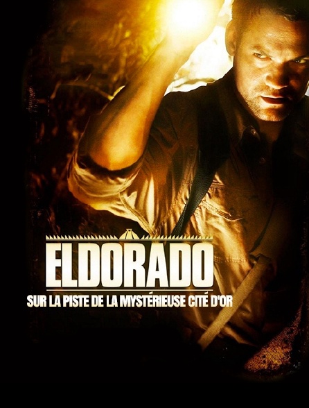 El Dorado, sur la piste de la mystérieuse Cité d'Or