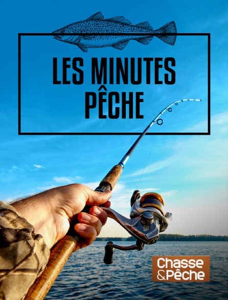 Chasse et pêche - Les minutes pêche - 02/10/2024 à 19h43