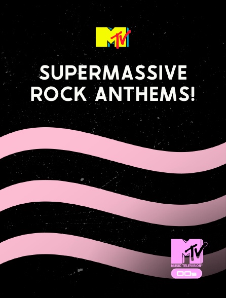 MTV 2000' - Supermassive Rock Anthems! - 21/09/2024 à 04h00